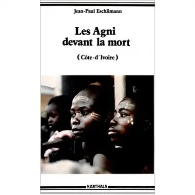 Les Agni devant la mort (Côte-d'Ivoire)