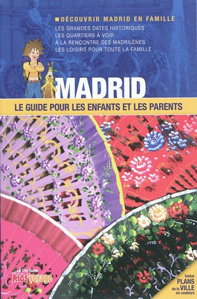 Madrid : le guide pour les enfants et les parents