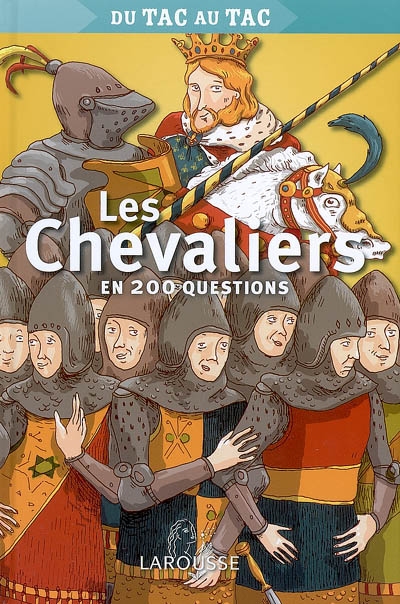 Les chevaliers en 200 questions : 7-11 ans