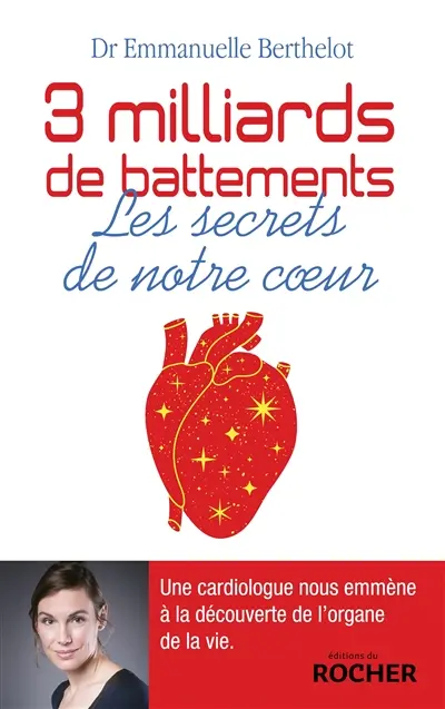 3 milliards de battements : les secrets de notre coeur