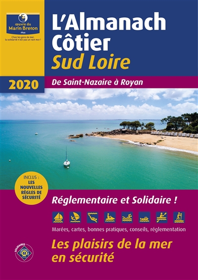 L'almanach côtier sud Loire 2020 : de Saint-Nazaire à Royan : les plaisirs de la mer en sécurité