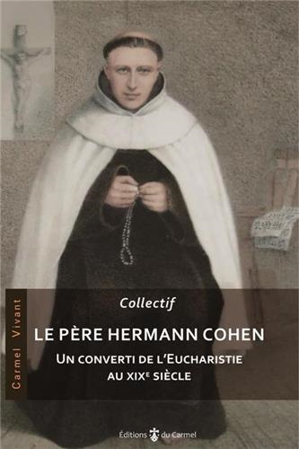Le père Hermann Cohen : un converti de l'eucharistie au XIXe siècle : actes de la journée d'étude du samedi 14 mars 2020 (Toulouse)