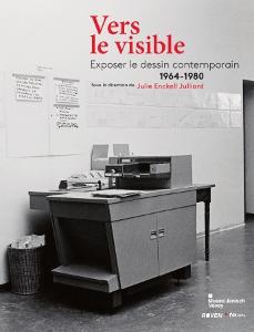 Vers le visible : exposer le dessin contemporain : 1964-1980