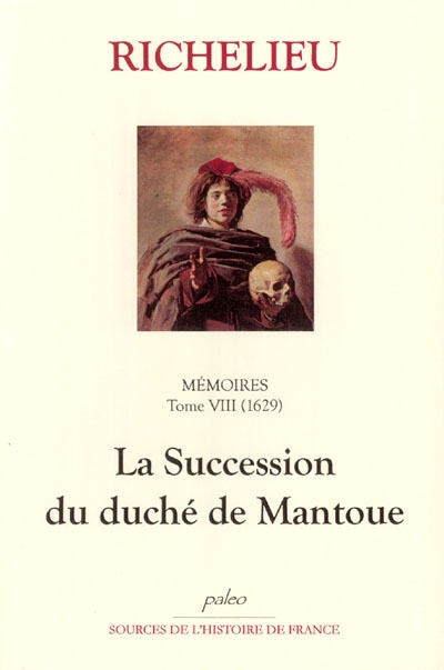 Mémoires. Vol. 8. La succession du duché de Mantoue