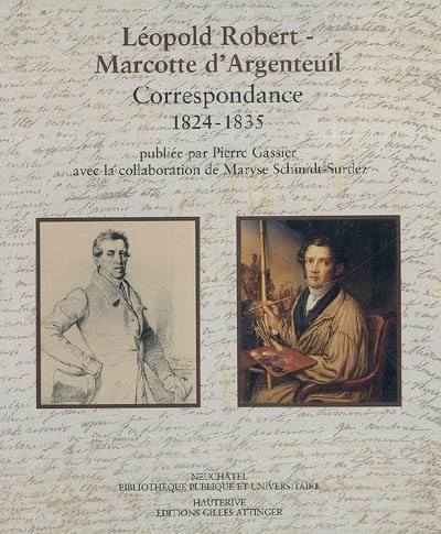 Léopold Robert-Marcotte d'Argenteuil : correspondance 1824-1835