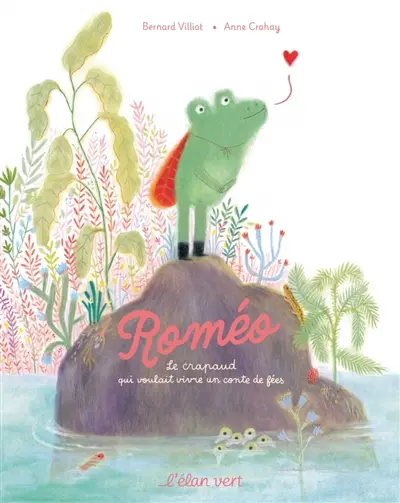 Roméo : le crapaud qui voulait vivre dans un conte de fées