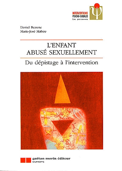 L'enfant abusé sexuellement : du dépistage à l'intervention