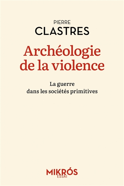couverture du livre Archéologie de la violence : la guerre dans les sociétés primitives