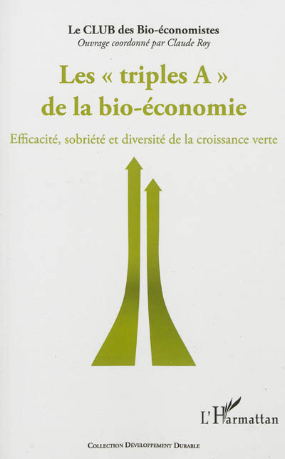 Les triples A de la bio-économie : efficacité, sobriété et diversité de la croissance verte