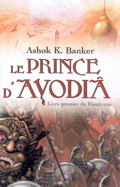 Râmâyana. Vol. 1. Le prince d'Ayodiâ : livre premier du Râmâyana