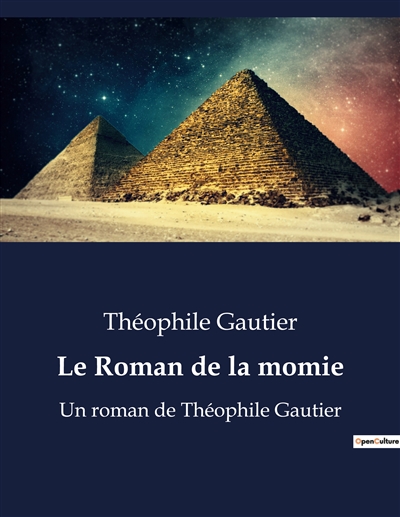 Le Roman de la momie : Un roman de Théophile Gautier
