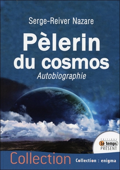 Pèlerin du cosmos : autobiographie