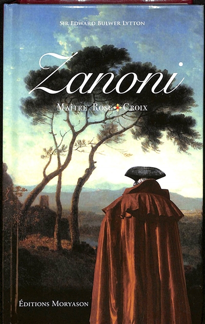 Zanoni : maître Rose-Croix