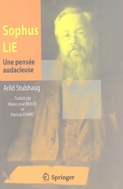 Sophus Lie, une pensée audacieuse