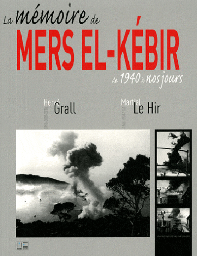 Mers el-Kébir : la mémoire de 1940 à nos jours
