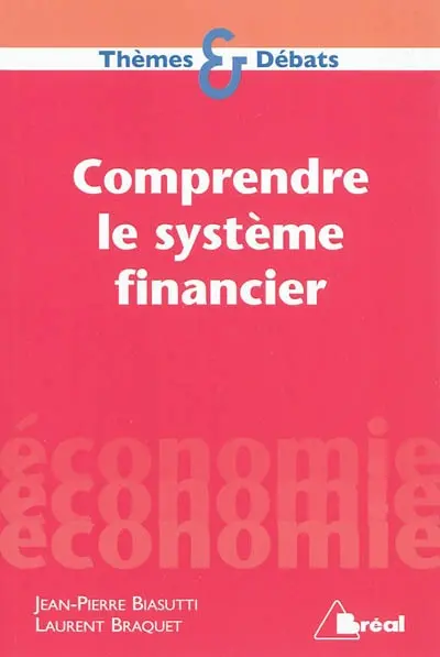 Comprendre le système financier : de la croissance à l'instabilité