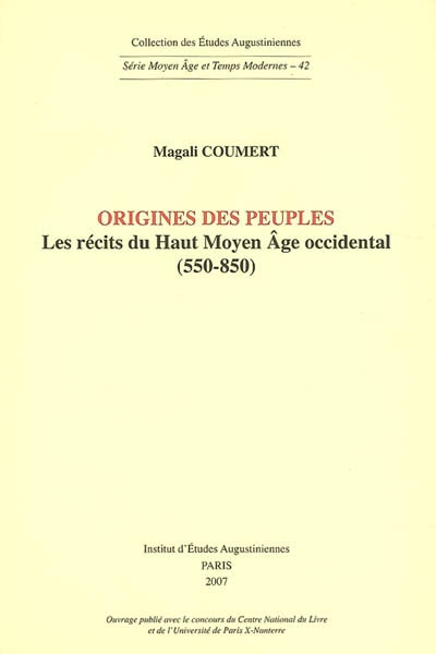 Origines des peuples : les récits du Haut Moyen Age occidental (550-850)