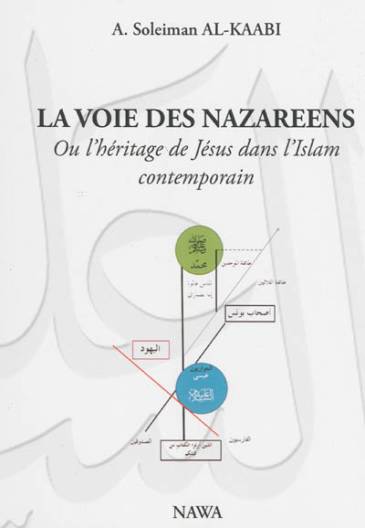 La voie des nazaréens ou L'héritage de Jésus dans l'islam contemporain