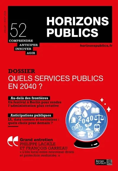 Horizons publics : comprendre, anticiper, innover, agir, n° 52. Quels services publics en 2040 ?
