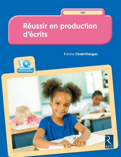 Réussir en production d'écrits : CE1