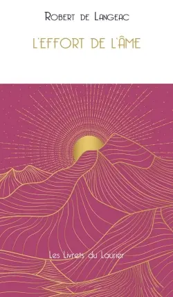 L'effort de l'âme : extraits de La vie cachée en Dieu