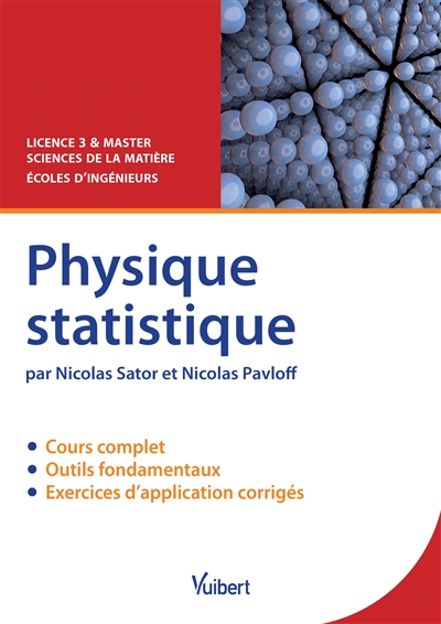 Physique statistique : cours & exercices corrigés : licence 3 & master sciences de la matière, écoles d'ingénieurs