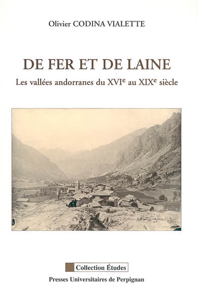 De fer et de laine : les vallées andorranes du XVIe au XIXe siècle