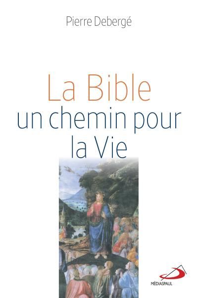 La Bible, un chemin pour la...