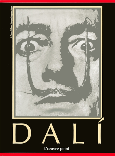 Dali : l'oeuvre peint : 1904-1989