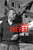 Jacques Prévert : une vie