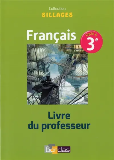 Français 3e, cycle 4, livre unique : livre du professeur : programme 2016