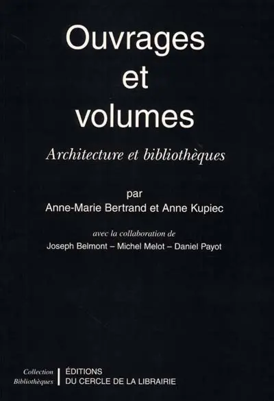 Ouvrages et volumes : architecture et bibliothèques