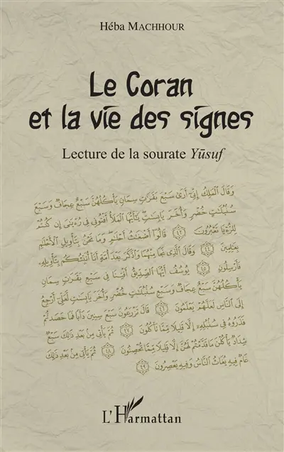 Le Coran et la vie des signes : lecture de la sourate Yusuf