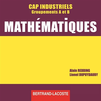Mathématiques : CAP industriels, groupements A et B : CD professeur