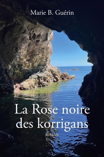 La Rose noire des korrigans : ROMAN