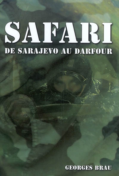 Safari : de Sarajevo au Darfour ou La traque d'un criminel de guerre