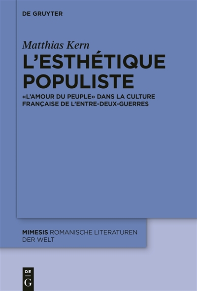 L'esthétique populiste : l'amour du peuple dans la culture française de l'entre-deux-guerres