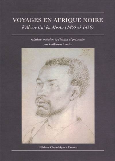 Voyages en Afrique noire : d'Alvise Ca'da Mosto (1455 et 1456)
