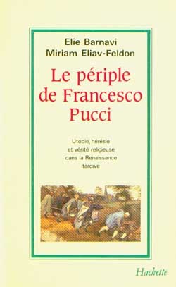 Le Périple de Francesco Pucci : utopie, hérésie et vérité religieuse dans la Renaissance tardive