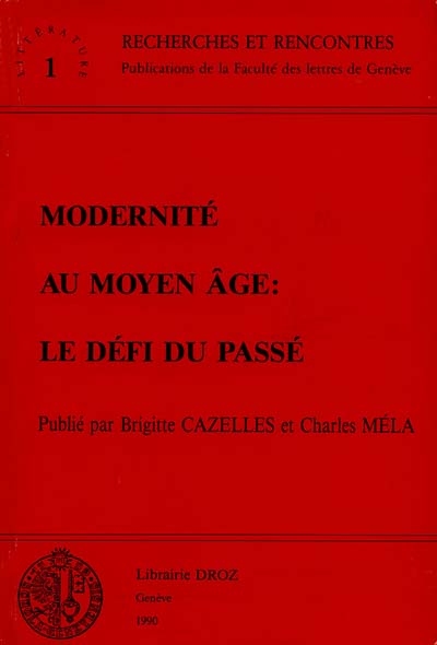 Modernité au Moyen Age : le défi du passé