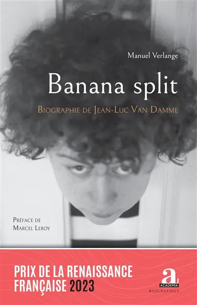 Banana split : biographie de Jean-Luc Van Damme : de Jean-Luc à Van Damme, profession producteur