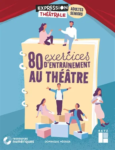 80 exercices d'entraînement au théâtre : adultes, seniors
