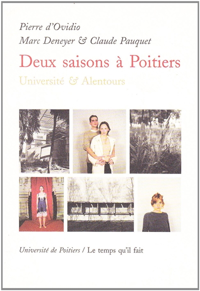 Deux saisons à Poitiers : université & alentours : notes de voyages