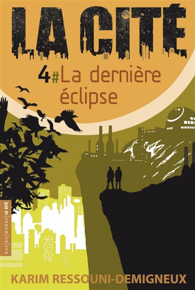 La Cité. Vol. 4. La dernière éclipse