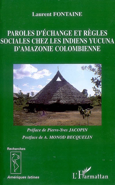 Paroles d'échange et règles sociales chez les Indiens yucuna d'Amazonie colombienne