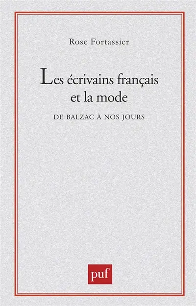 Les Ecrivains français et la mode : de Balzac à nos jours