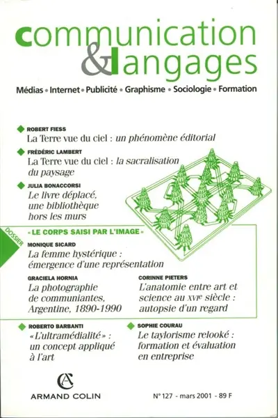 Communication & langages, n° 127. Le corps saisi par l'image