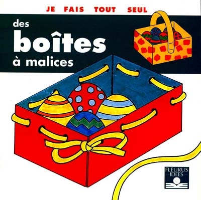 Je fais tout seul des boîtes à malices