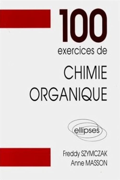 100 exercices de chimie organique