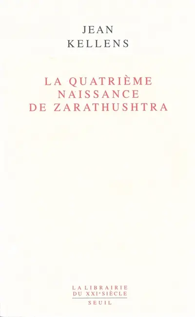 La quatrième naissance de Zarathushtra